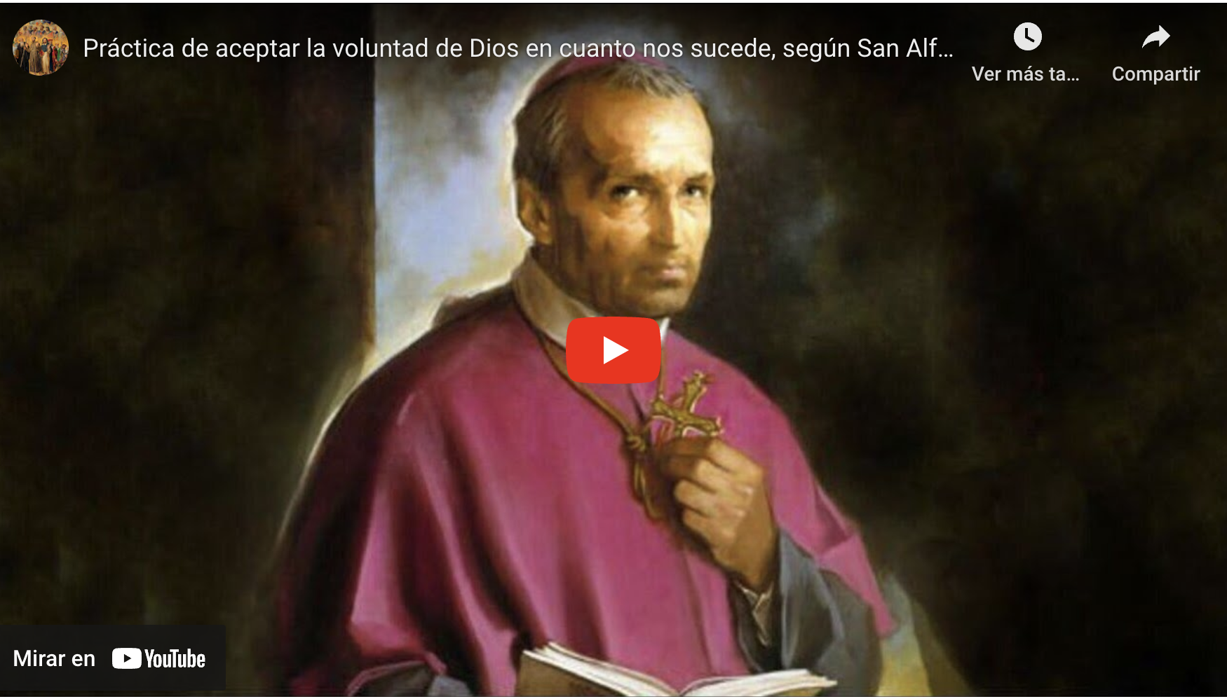 Práctica de aceptar la voluntad de Dios en cuanto nos sucede, según San Alfonso María de Ligorio