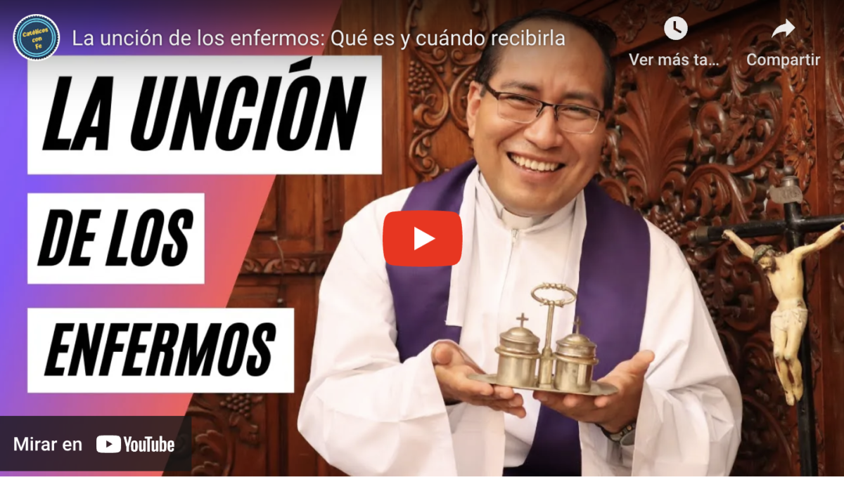 La unción de los enfermos: Qué es y cuándo recibirla