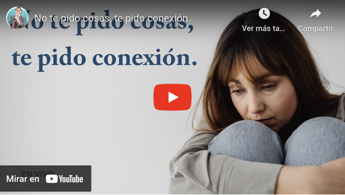 No te pido cosas, te pido conexión