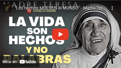 "Los hechos mueven el mundo" - Madre Teresa