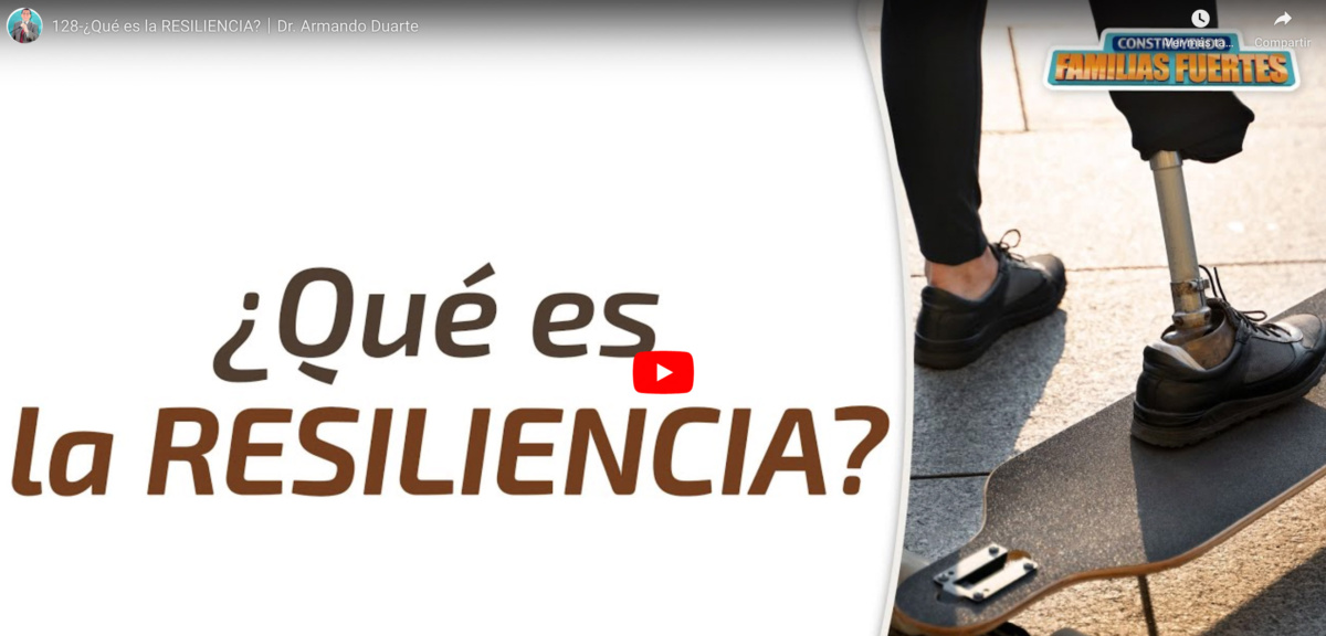 ¿Qué es la resiliencia?｜Dr. Armando Duarte