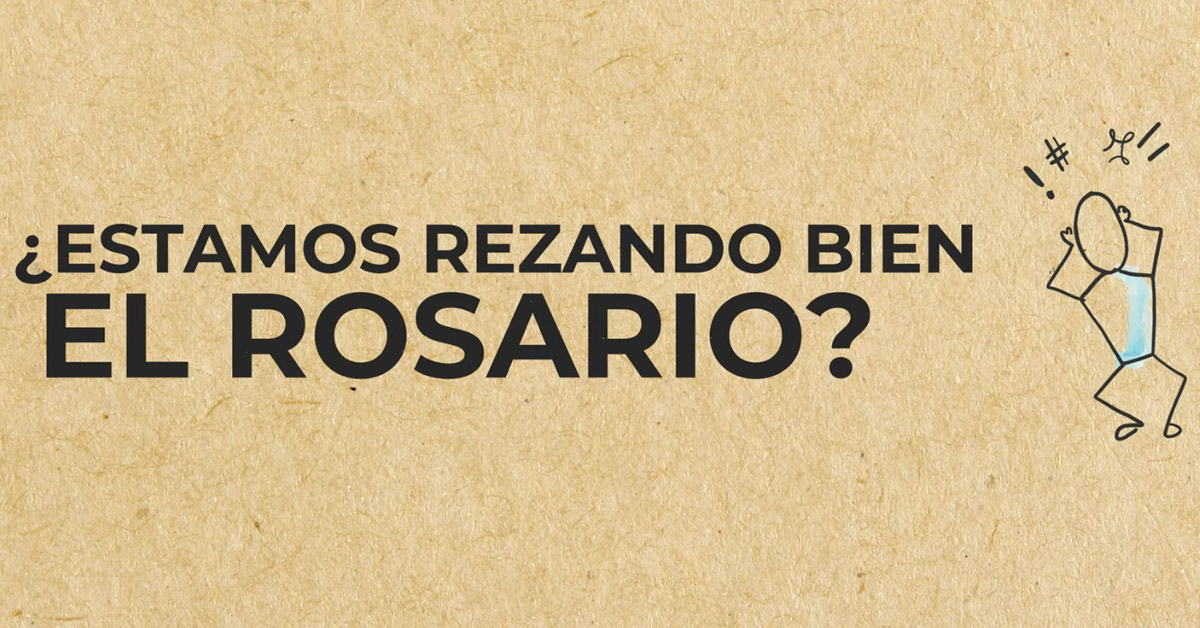 El Secreto del Rosario - ¿Estás rezando bien?