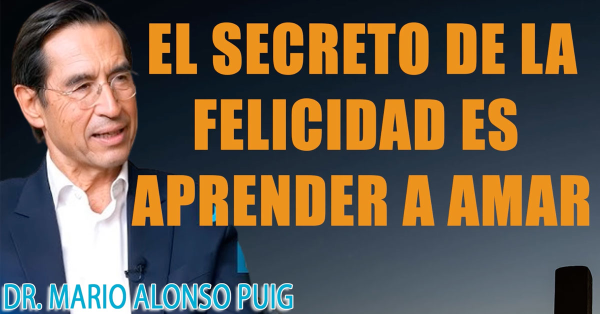 El secreto de la felicidad es aprender a amar