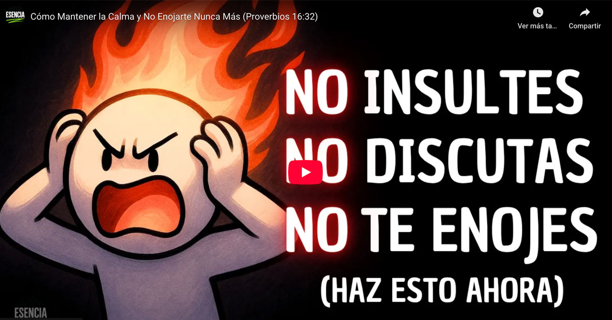 Cómo Mantener la Calma y No Enojarte Nunca Más (Proverbios 16:32)