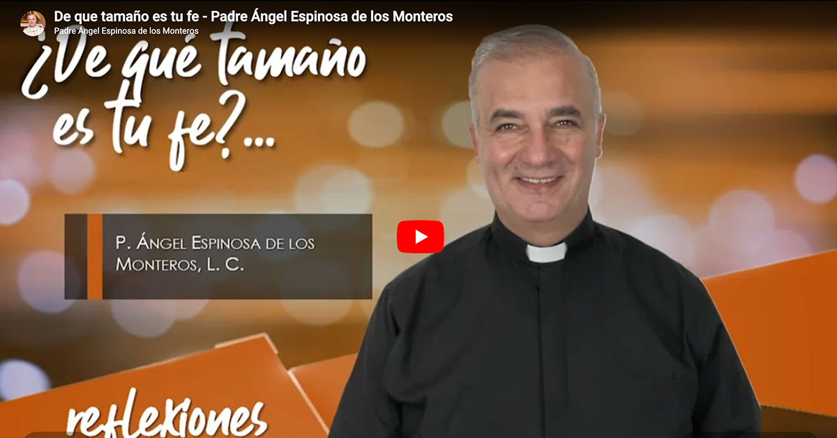 De qué tamaño es tu fe