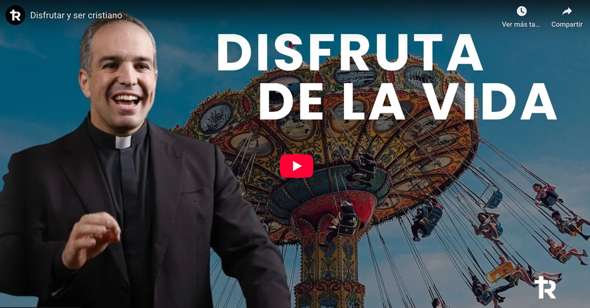Disfrutar y ser cristiano