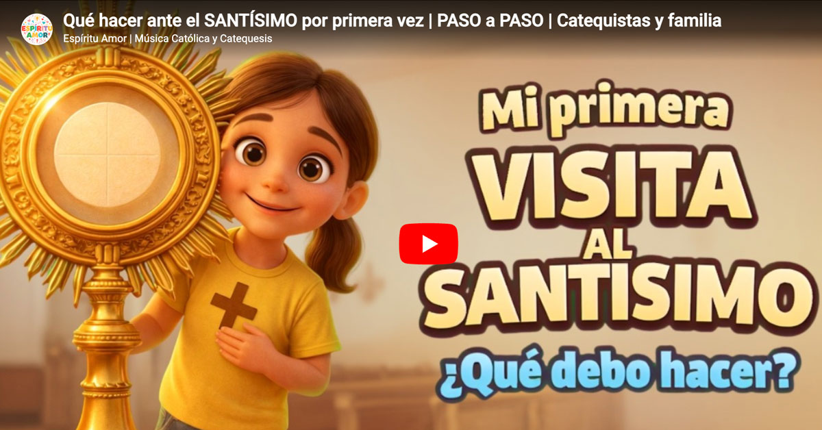 Qué hacer ante el Santísimo por primera vez