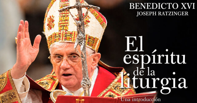 El espíritu de la Liturgia