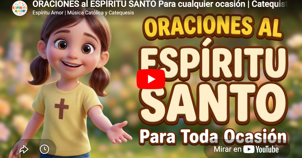 ORACIONES al ESPÍRITU SANTO Para cualquier ocasión | Catequistas y familia