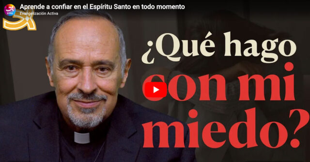 Aprende a confiar en el Espíritu Santo en todo momento