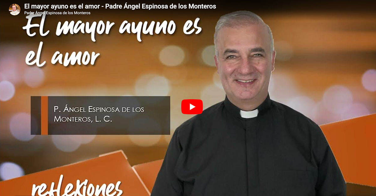 El mayor ayuno es el amor
